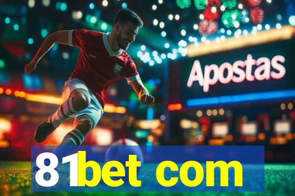 81bet com